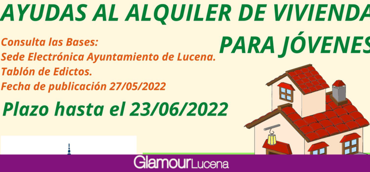 INFO: El Ayuntamiento de Lucena ha abierto la convocatoria de ayudas al alquiler de la vivienda habitual para jóvenes