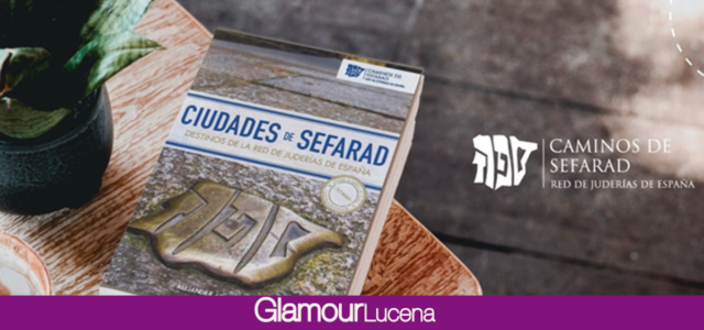 Turismo programa la presentación de la plataforma formativa de la Red de Juderías y del libro ‘Ciudades de Sefarad’