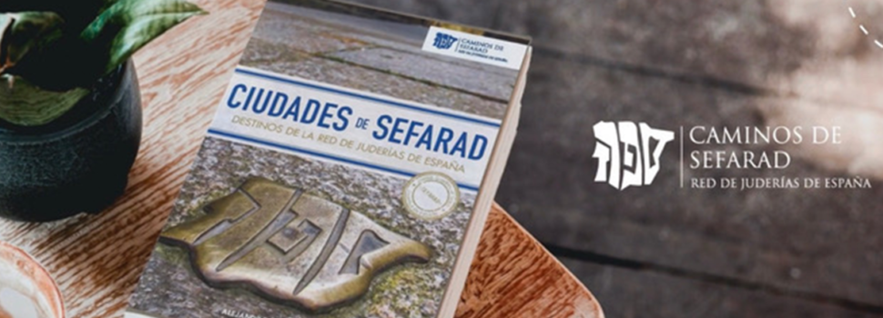 Turismo programa la presentación de la plataforma formativa de la Red de Juderías y del libro ‘Ciudades de Sefarad’
