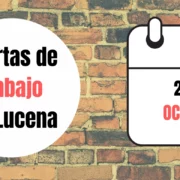 Ofertas de trabajo para la semana del 25 de Octubre Lucena