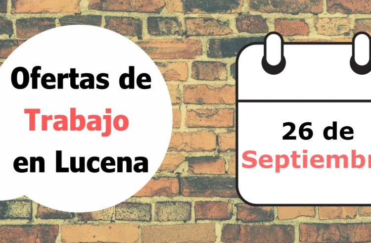 Ofertas de trabajo para la semana del 26 de Septiembre de Lucena
